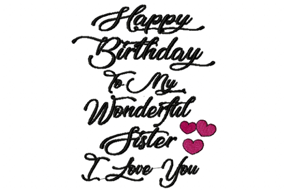 Happy Birthday Sister: A Charming Embroidery Design